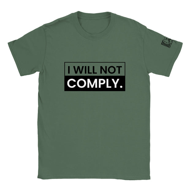 I Will Not Comply  - T-Shirt