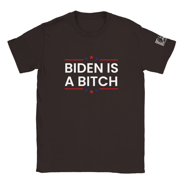 Biden Is A Bitch T-Shirt